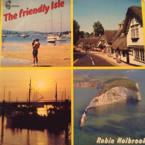 Robin Holbrook - The Friendly Isle