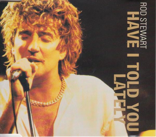Rod Stewart - Have I Told You Lately
