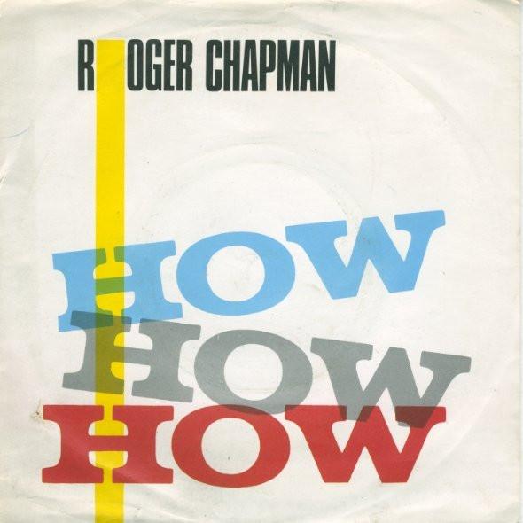 Roger Chapman - How How How