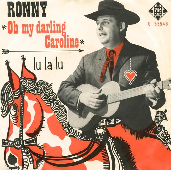 Ronny (4) - Oh My Darling Caroline