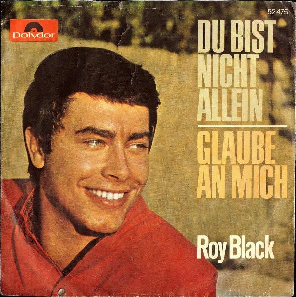 Roy Black - Du Bist Nicht Allein / Glaube An Mich