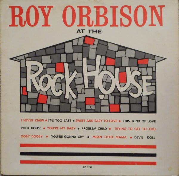 Roy Orbison - At The Rock House
