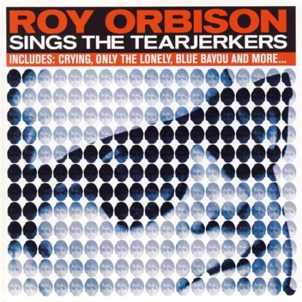 Roy Orbison - Sings The Tearjerkers