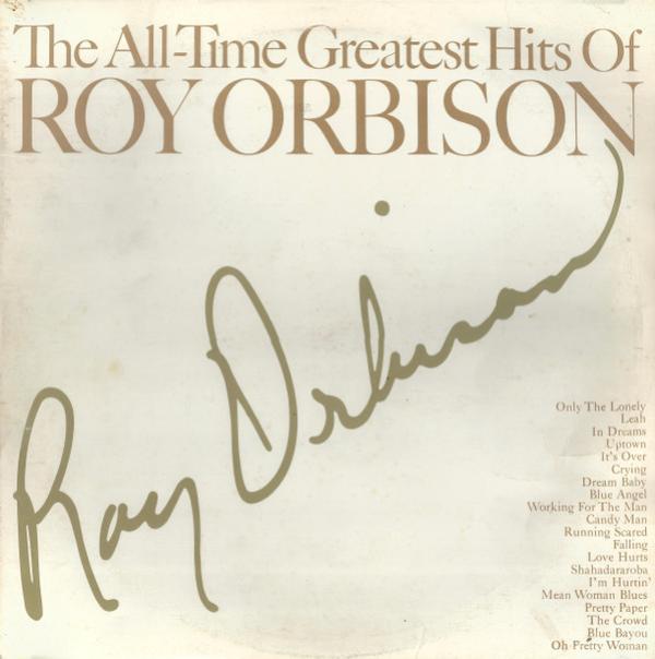 Roy Orbison - The All-Time Greatest Hits Of Roy Orbison