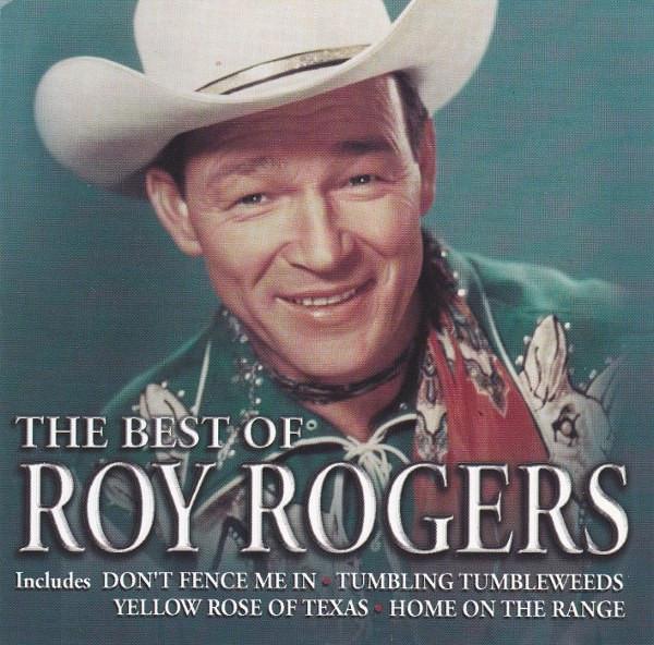 Roy Rogers (3) - The Best Of Roy Rogers