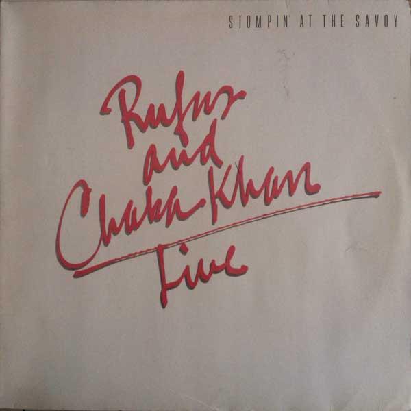 Rufus & Chaka Khan - Live - Stompin' At The Savoy