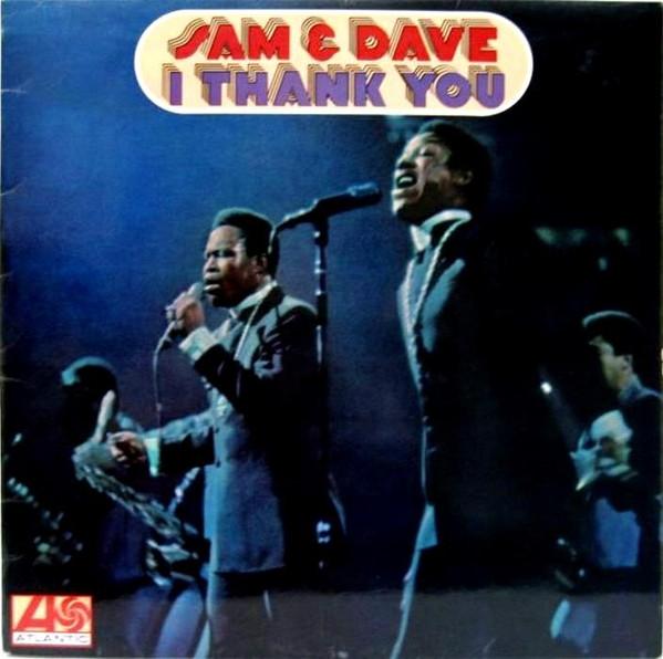 Sam & Dave - I Thank You