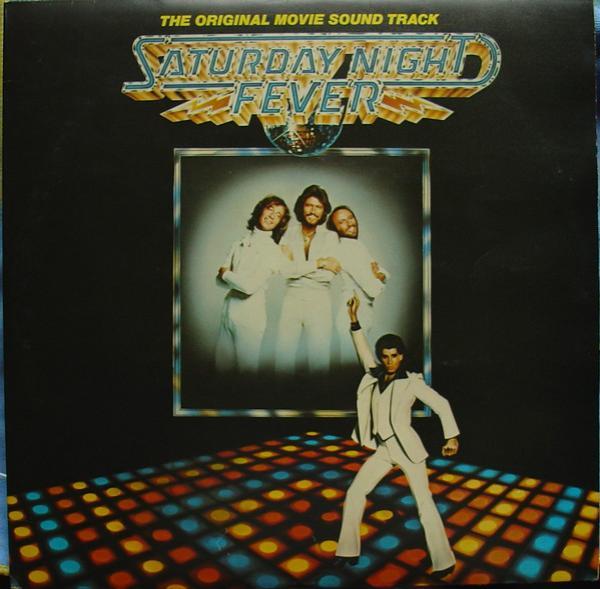  - Saturday Night Fever (The Original Movie Sound Track)
