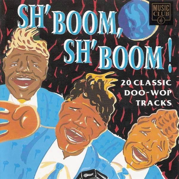  - Sh'boom, Sh'boom!