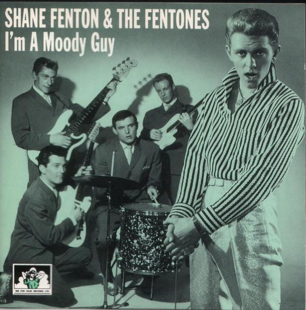 Shane Fenton & The Fentones - I'm A Moody Guy