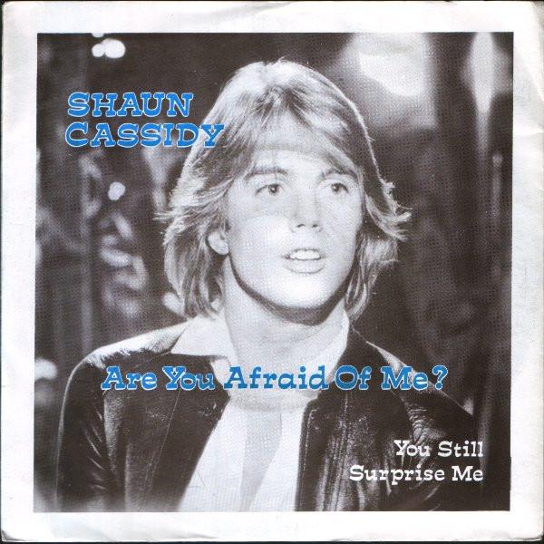 Shaun Cassidy - Are You Afraid Of Me?