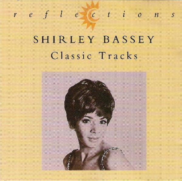 Shirley Bassey - Classic Tracks