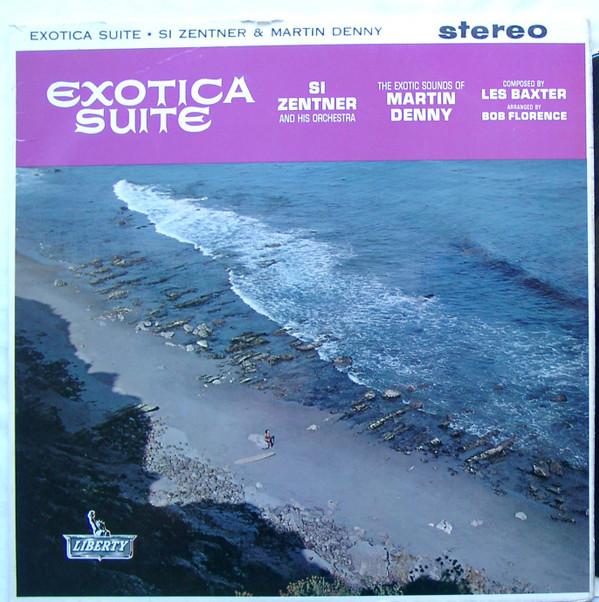 Si Zentner And His Orchestra, Martin Denny - Exotica Suite