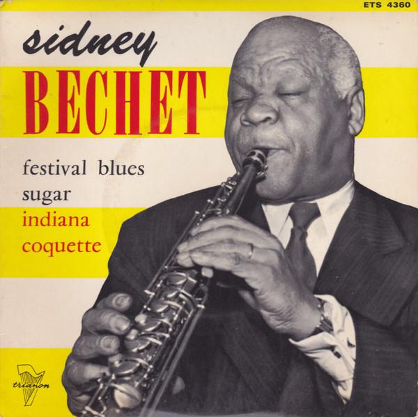 Sidney Bechet And His Orchestra - Festival Blues