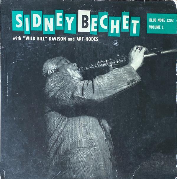Sidney Bechet, Wild Bill Davison, Art Hodes - Volume 1