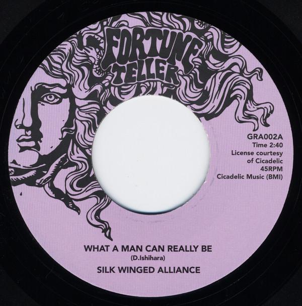 Silk Winged Alliance - What A Man Can Really Be / I Lost My Baby