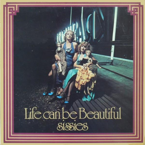 Sissies (3) - Life Can Be Beautiful