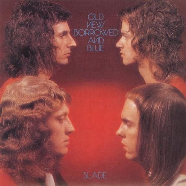 Slade - Old New Borrowed And Blue