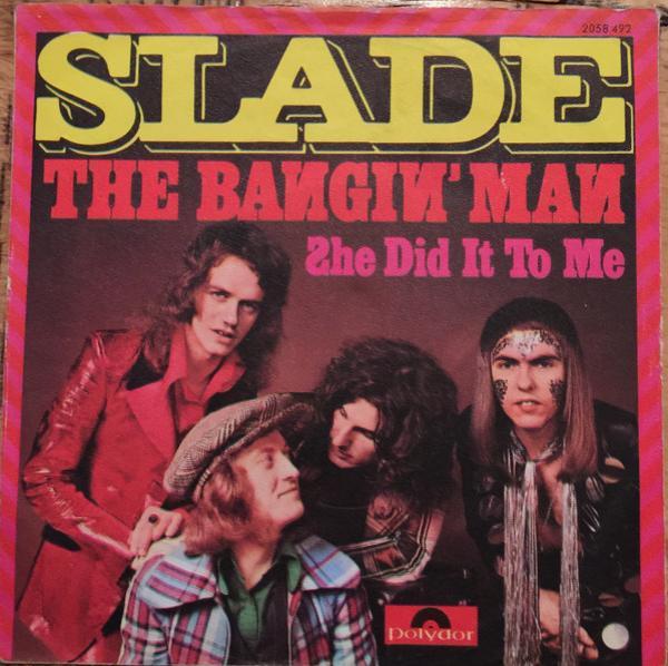 Slade - The Bangin' Man