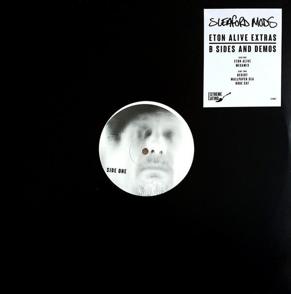 Sleaford Mods - Eton Alive Extras B Sides And Demos