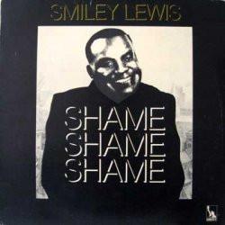 Smiley Lewis - Shame Shame Shame