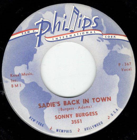 Sonny Burgess - Sadie's Back In Town