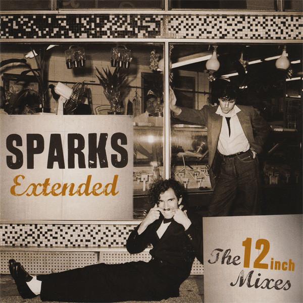 Sparks - Extended: The 12 Inch Mixes (1979-1984)