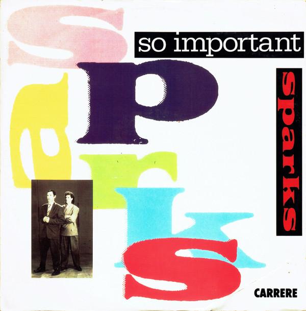 Sparks - So Important