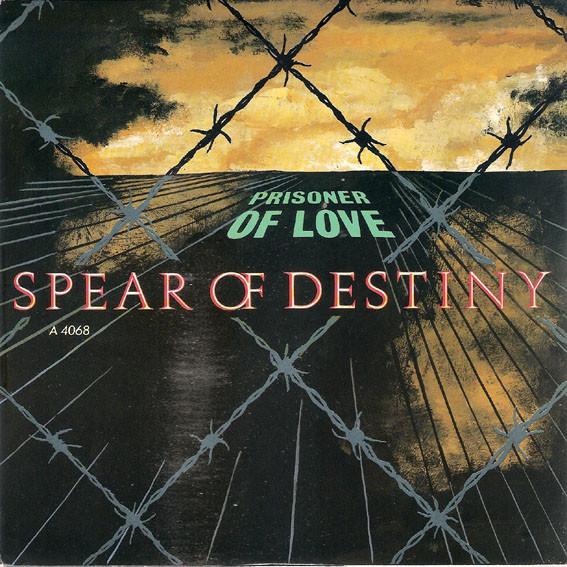 Spear Of Destiny - Prisoner Of Love