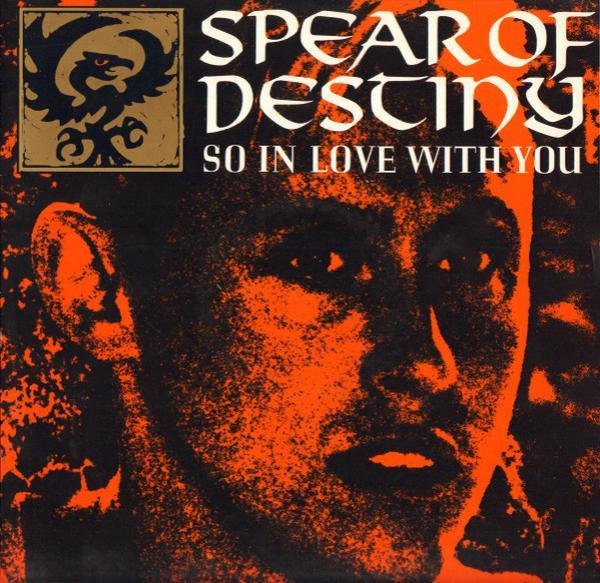 Spear Of Destiny - So In Love With You