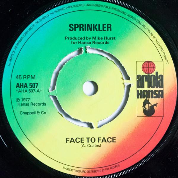 Sprinkler (4) - Face To Face