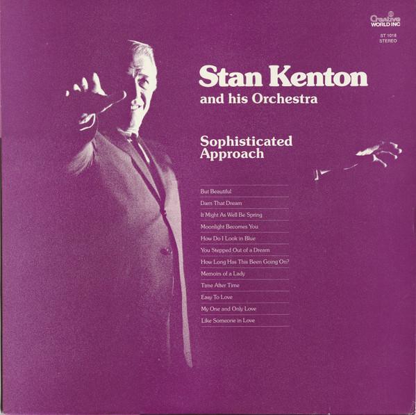 Stan Kenton And His Orchestra - Sophisticated Approach