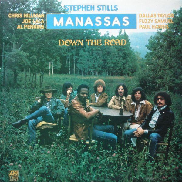 Stephen Stills, Manassas - Down The Road