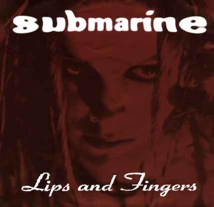 Submarine (3) - Lips And Fingers