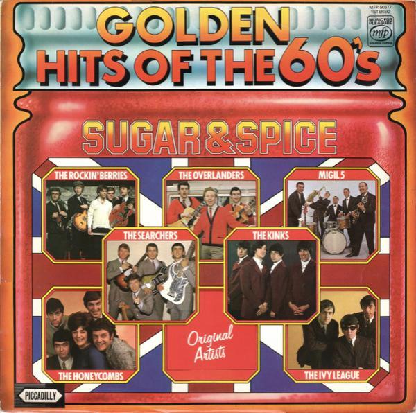  - Sugar & Spice (Golden Hits Of The 60's)