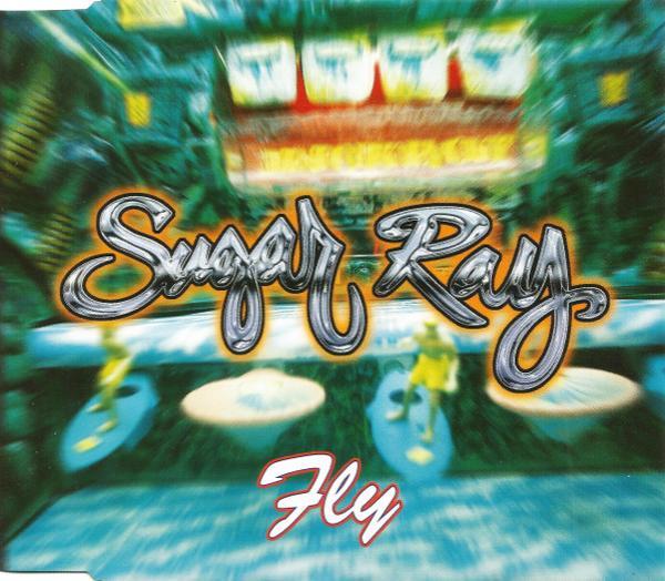 Sugar Ray (2) - Fly