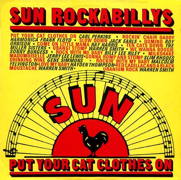  - Sun Rockabillys - Put Your Cat Clothes On