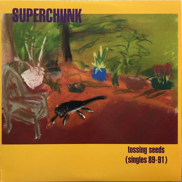 Superchunk - Tossing Seeds (Singles 89-91)
