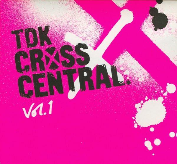  - TDK Cross Central Vol. 1