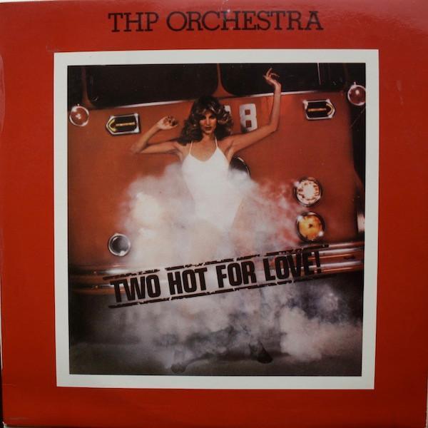 THP Orchestra - Two Hot For Love