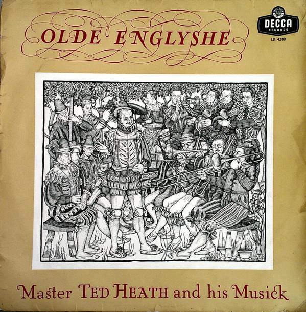 Ted Heath And His Music - Olde Englyshe
