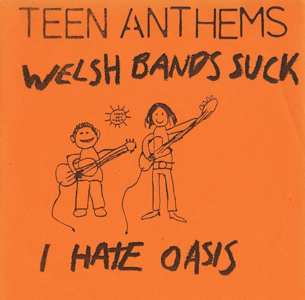 Teen Anthems - Welsh Bands Suck