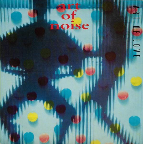 The Art Of Noise - Art Of Love