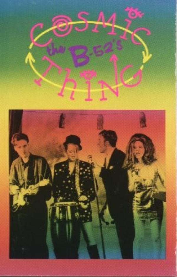 The B-52's - Cosmic Thing