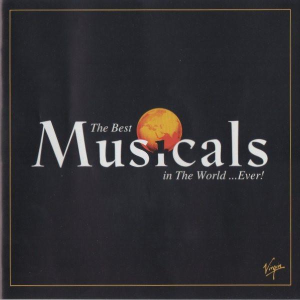  - The Best Musicals In The World...Ever!