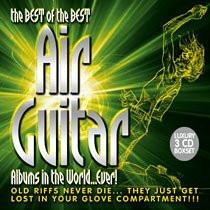  - The Best Of The Best Air Guitar Albums In The World...Ever!
