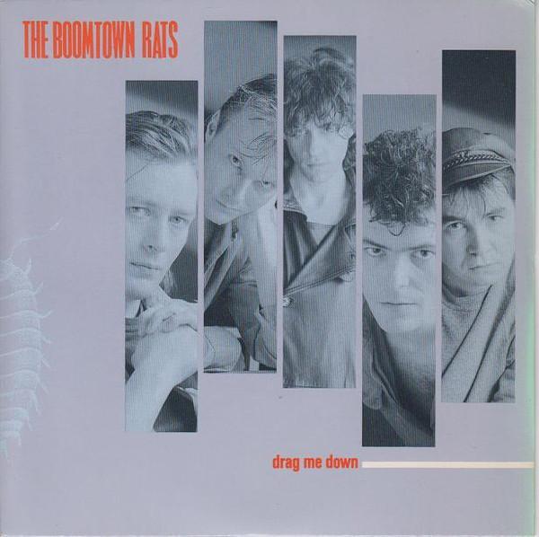 The Boomtown Rats - Drag Me Down