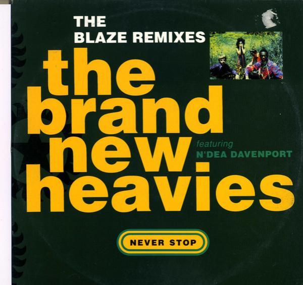 The Brand New Heavies, N'Dea Davenport - Never Stop - The Blaze Remixes