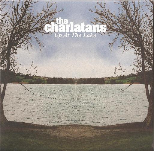 The Charlatans - Up At The Lake