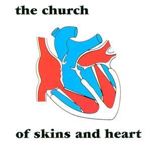 The Church - Of Skins And Heart